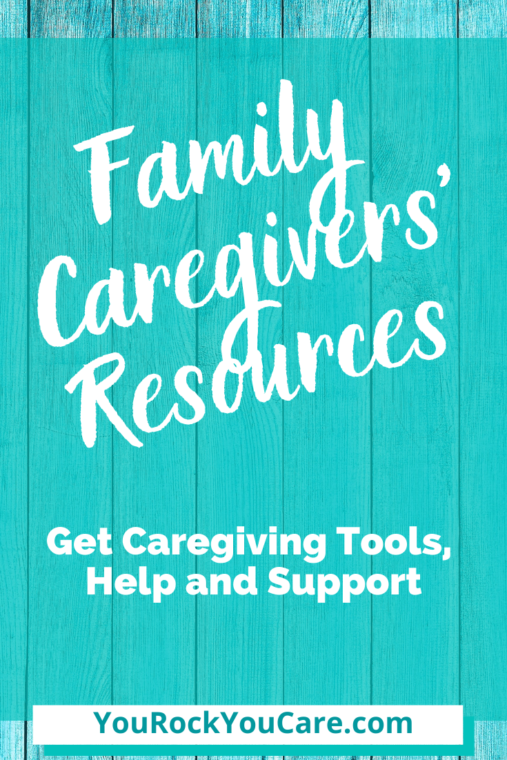 Family Caregivers' Resources: Get Caregiving Tools, Help and Support
