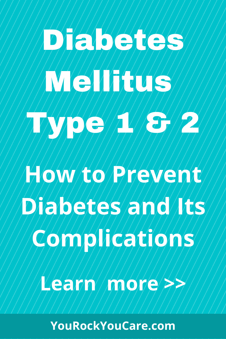 Diabetes Mellitus Type 2 and 1: How to Prevent Diabetes and Its Complications