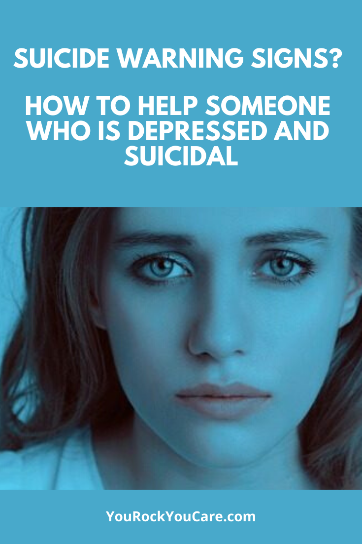 Suicide Warning Signs: How to Help Someone Who Is Depressed and Suicidal