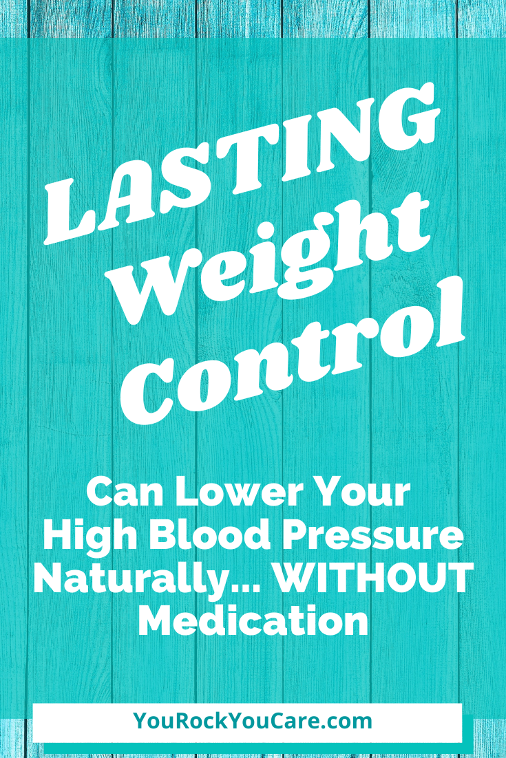 Lasting Weight Control Can Lower Your High Blood Pressure Naturally