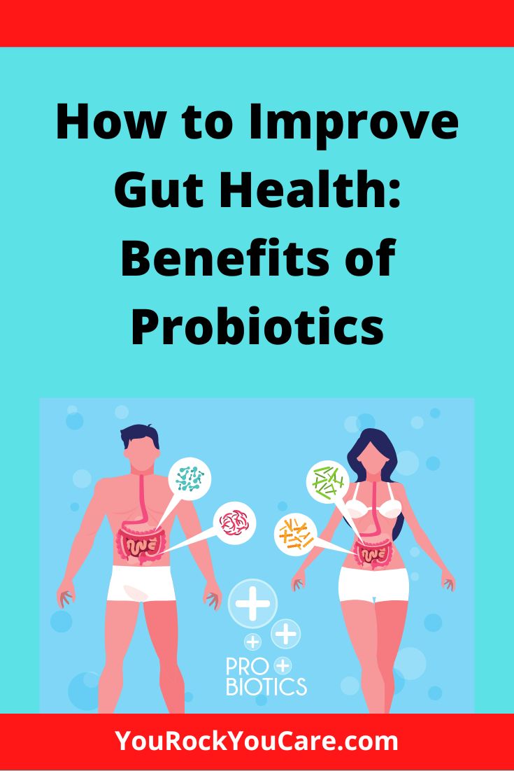 How to Improve Gut Health: Benefits of Probiotics